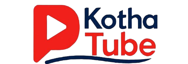 KothaTube - বাংলাদেশের ভিডিও প্ল্যাটফর্ম বিশ্বজুড়ে | Watch & Earn | Upload & Monetize Globally